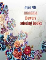 over 90 mandala flowers coloring books