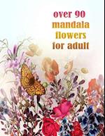 over 90 mandala flowers for adult