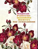 Magical Patterns mandala flowers for relaxation