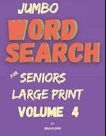 Jumbo Wordsearch for Seniors Volume 4: 200 New Stimulating Puzzles in Large Print 