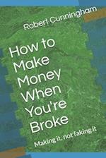 How to Make Money When You're Broke