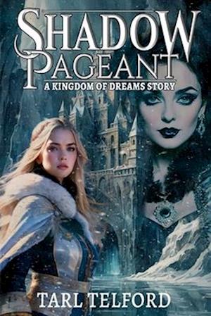 Shadow Pageant (A Kingdom of Dreams Story)