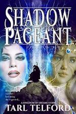 Shadow Pageant (A Kingdom of Dreams Story)