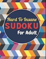 Hard To Insane SUDOKU For Adult