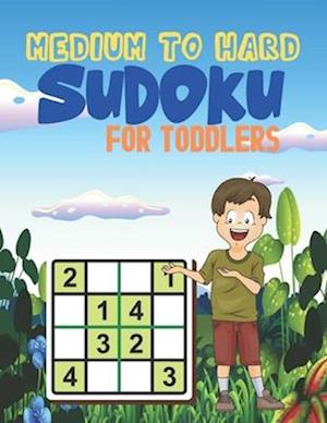 MEDIUM TO HARD Sudoku FOR TODDLERS