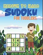 MEDIUM TO HARD Sudoku FOR TODDLERS