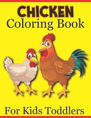 Chicken Coloring Book For Kids Toddlers