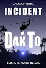 INCIDENT AT DAK TO 