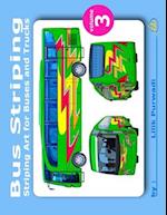 Bus Striping Volume 3: Stiping art for buses and trucks 