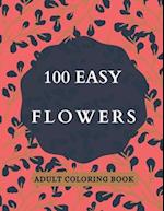 100 Easy Flowers Adult Coloring Book