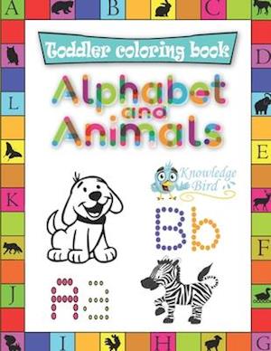 ALPHABET AND ANIMALS: Coloring And Tracing Alphabet A-Z, And Beautiful Animals To Color For Every Letter. Preschool Book For Boys And Girls Aged 3-8.