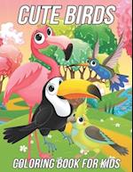 Birds Coloring Book for Kids: Fun, Cute and Unique Coloring Pages for Girls and Boys with Beautiful Illustrations of Parrot, Toucan, Hornbill, Pigeon 