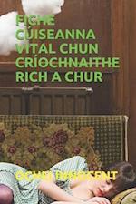 Fiche Cúiseanna Vital Chun Críochnaithe Rich a Chur