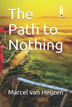 The Path to Nothing
