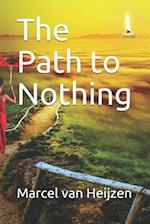 The Path to Nothing 