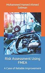 Risk Assessment Using FMEA: A Case of Reliable Improvement 