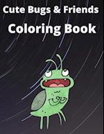 Cute Bugs & Friends Coloring Book