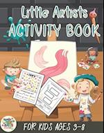 little artists activity book for kids ages 3-8: artist themed gift for kids ages 3 and up 