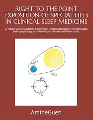 Right to the Point Exposition of Special Files in Clinical Sleep Medicine