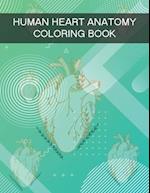 Human Heart Anatomy Coloring Book: Human Anatomy Coloring Book 