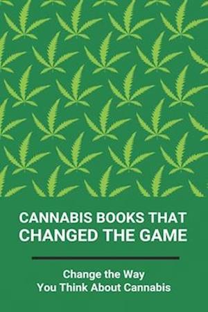 Cannabis Books That Changed The Game