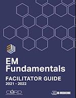 EM Fundamentals Facilitator Guide: Interactive Cases and Assessment Tools for Emergency Medicine Educators 