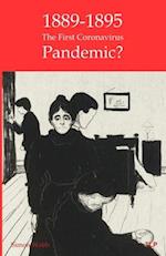 1889-95: The First Coronavirus Pandemic? 