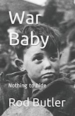 War Baby: Nothing to hide 