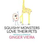 Squishy Monsters Love Their Pets 