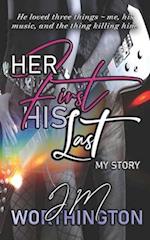 Her First, His Last: My Story 