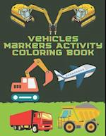 Vehicles Markers Activity Coloring Book