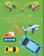 Vehicles Markers Activity Coloring Book