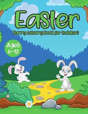 Easter bunny coloring book for toddlers ages 6-12