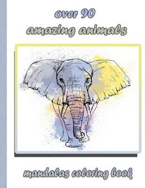 over 90 amazing animals mandalas coloring book