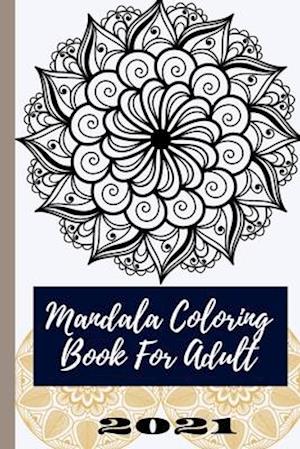 Mandala Coloring Book For Adults 30 Unique:: Mandalas A special book for kids, a great book with all kinds of artistic motifs. 8.5 × 11 in 30 pages.