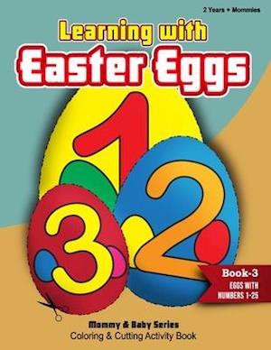 Learning With Easter Eggs - Book 3 - Eggs with Numbers 1 - 25