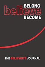 Belong Believe Become