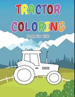 Tractor Coloring Book For Kids: Gift idea for kids who like Tractors & Coloring ¦ tractor coloring book for kids ages 2-4 