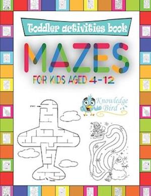 MAZES For Kids Aged 4-12: An Amazing Maze Activity Book For Kids 4-12 years old. (Easy and Medium).