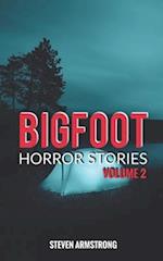 Bigfoot Horror Stories: Volume 2 