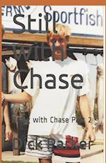 Still with Chase