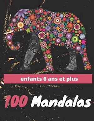 100 Mandalas Enfants 6 ans et plus