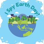 I Spy Earth Day!: Educational Earth Day Book for Toddlers and Preschoolers | Guessing Games for Kids 