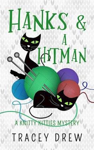 Hanks and a Hitman: (A Humorous & Heart-warming Cozy Mystery)