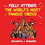 Polly Attends The World Most Famous Circus