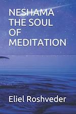 Neshama the Soul of Meditation