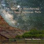 An Artist in residence: Capitol Reef National Park 