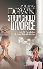 Pulling Down The Stronghold of Divorce