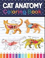 Cat Anatomy Coloring Book: Cat Anatomy Coloring Book for Kids & Adults. The New Surprising Magnificent Learning Structure For Veterinary Anatomy Stude