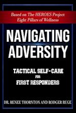 Navigating Adversity: Tactical Self-Care for First Responders 